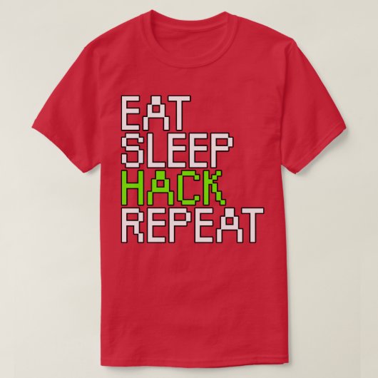 Eet slaap hack herhalen t-shirt (Design voorkant)