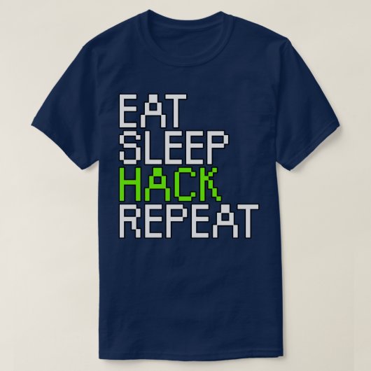 Eet slaap hack herhalen t-shirt (Design voorkant)