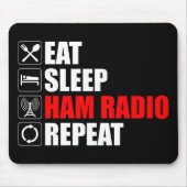 Eet. Slaap. Ham Radio. Herhaal Muismat (Voorkant)