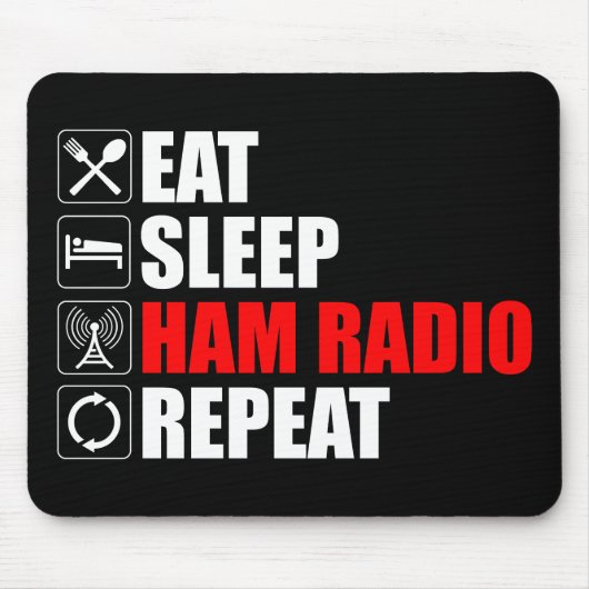 Eet. Slaap. Ham Radio. Herhaal Muismat (Voorkant)