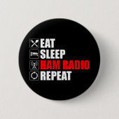 Eet. Slaap. Ham Radio. Herhaal Ronde Button 5,7 Cm (Voorkant)