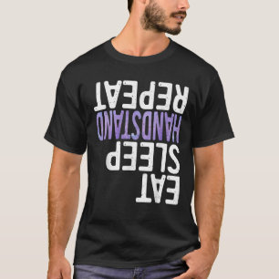 Eet Slaap Handstand Herhaal Grappig Gymnastiek Shi T-shirt