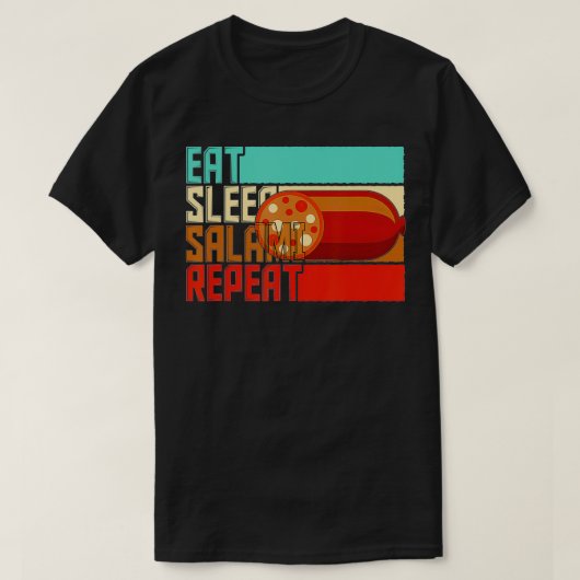 Eet Slaap Herhaal Salami T-shirt (Design voorkant)