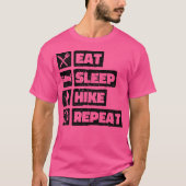 Eet slaap Hike Herhaal. Grappig wandelen T-shirt (Voorkant)