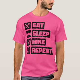 Eet slaap Hike Herhaal. Grappig wandelen T-shirt