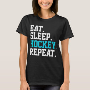 Eet Slaap Hockey Herhaal -Hockeyliefhebbers T-shirt