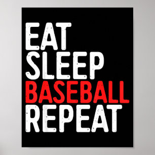 Eet Slaap Honkbal Herhaalde sport Game Cadeau T-sh Poster