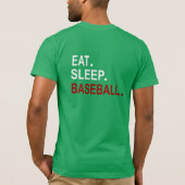 Eet slaap honkbal terug ontwerp t-shirt (Achterkant)