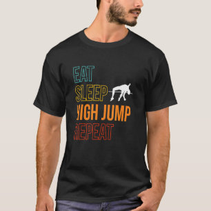 Eet slaap hoogspringen Herhaal hoogspringen T-shirt