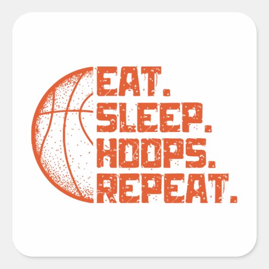 Eet Slaap Hoops Herhaal Basketbal Grappige Citaten Vierkante Sticker (Voorkant)