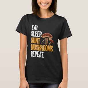 Eet Slaap Hunt Paddenstoelen Morel Hunter Foerage T-shirt