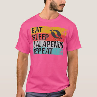 Eet Slaap Jalapenos Herhaal Grappige Jalapeno Pepe T-shirt