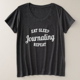 Eet slaap journaling herhalen grote maat t-shirt
