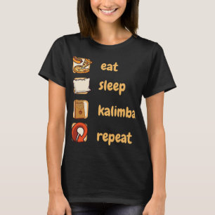 Eet Slaap Kalimba Herhaal Geluid Instrument Kalimb T-shirt