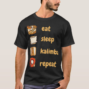 Eet Slaap Kalimba Herhaal Geluid Instrument Kalimb T-shirt