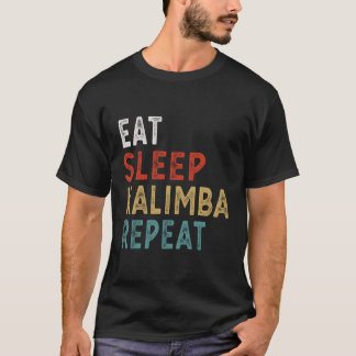  Eet Slaap Kalimba Herhaal Grappig Kalimba Pla T-shirt