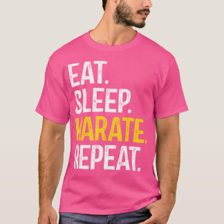 Eet Slaap Karate Herhaal Karate Fighter T-shirt
