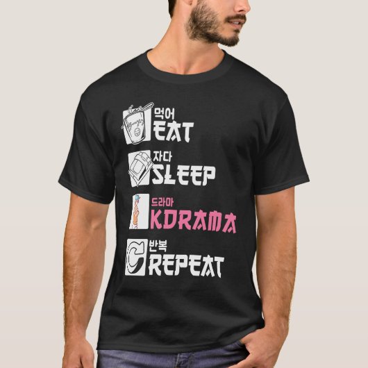 Eet slaap KDrama Herhalen T-shirt (Voorkant)