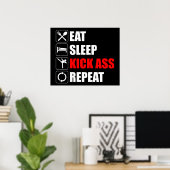 Eet. Slaap. Kick-Ass. Herhaal Poster (Thuiskantoor)