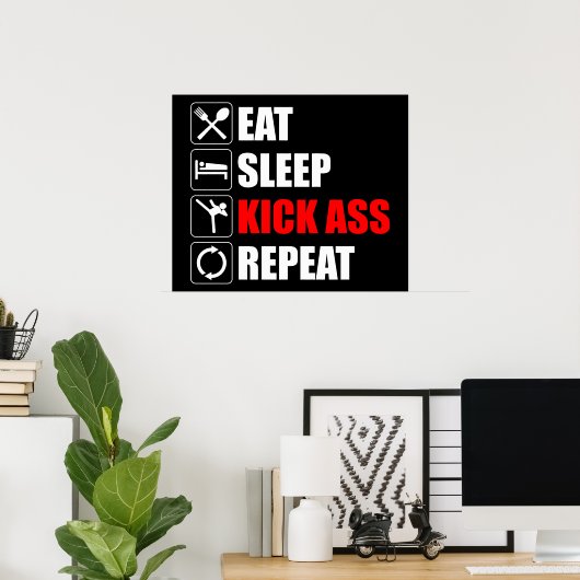 Eet. Slaap. Kick-Ass. Herhaal Poster (Thuiskantoor)