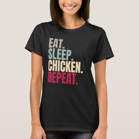 Eet Slaap Kip Herhaal T-shirt (Voorkant)