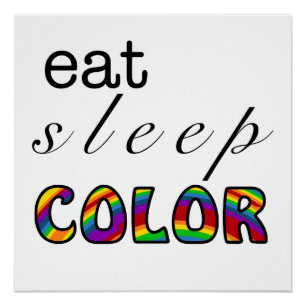 Eet Slaap Kleur Regenboog Ontwerp Perfect Poster