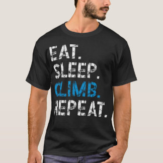 Eet Slaap Klim Herhaal Rotsklimmen voor Vrouwen T-shirt