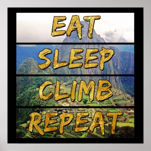 Eet Slaap Klim Herhalen - Machu Picchu, Peru Poster (Voorkant)