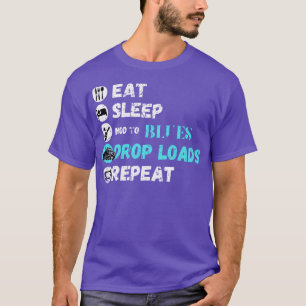 Eet slaap knik naar blues drop ladingen herhalen t-shirt