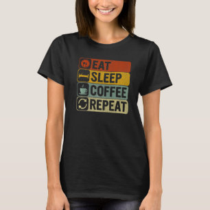 Eet Slaap Koffie Herhaal Retro 60s 70s Koffie T-shirt