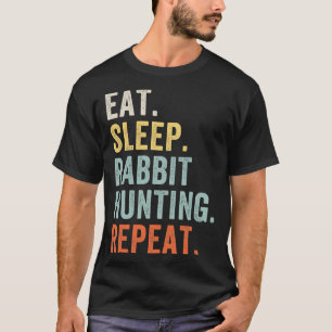 Eet Slaap Konijn Jacht Herhaal Grappig Konijn Hunt T-shirt