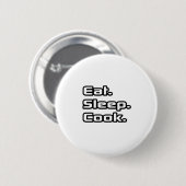 Eet. Slaap. Kook. Ronde Button 5,7 Cm (Voorkant /achterkant)
