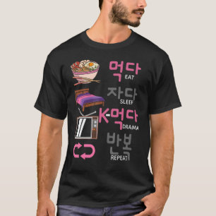 Eet Slaap Koreaans Drama Herhaal K Drama K Pop Fan T-shirt