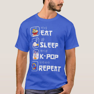Eet Slaap Kpop Herhaal Koreaanse Muziek Liefhebber T-shirt