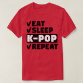 Eet slaap kpop herhalen 1 t-shirt (Design voorkant)