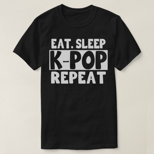 Eet slaap KPop Herhalen T-shirt (Design voorkant)
