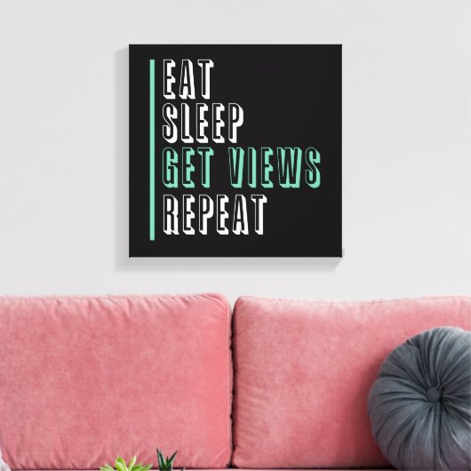 Eet Slaap Krijg Uitzichten Herhaal - Inspirerend Canvas Afdruk (Insitu (Woonkamer))