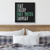 Eet Slaap Krijg Uitzichten Herhaal - Inspirerend Canvas Afdruk (Insitu (Slaapkamer))