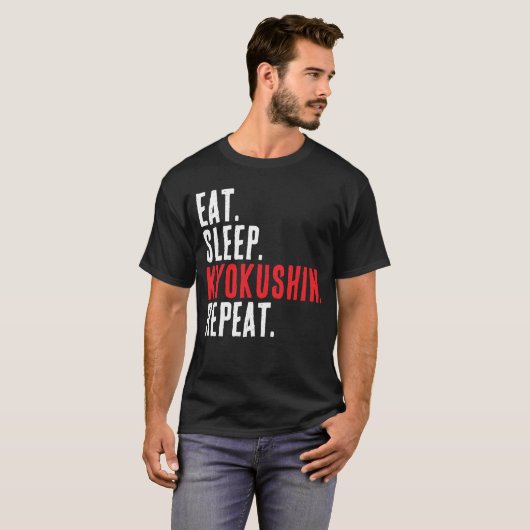 Eet slaap Kyokushin Herhaal Karate Kung Fu Trainin T-shirt (Voorkant volledig)