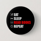 Eet. Slaap. Lees boeken. Herhaal Ronde Button 5,7 Cm (Voorkant)