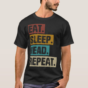 Eet slaap Lees Herhaal  leesboeken Bibliotheek T-shirt