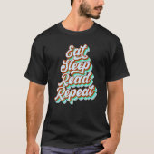 Eet slaap Lees Herhaal Mannen Vrouwen Jongens Meis T-shirt (Voorkant)
