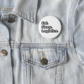 Eet. Slaap. Logistiek. Ronde Button 5,7 Cm (In situ)