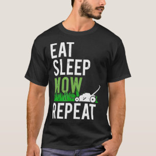 Eet slaap maai herhalen Grappig gras maaien landsc T-shirt