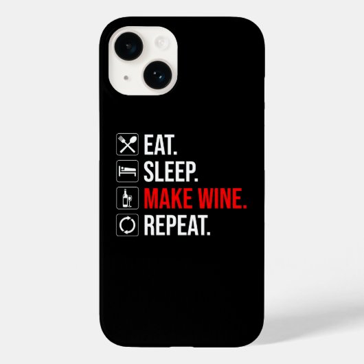 Eet. Slaap. Maak wijn. Herhaal Case-Mate iPhone Case (Achterkant)