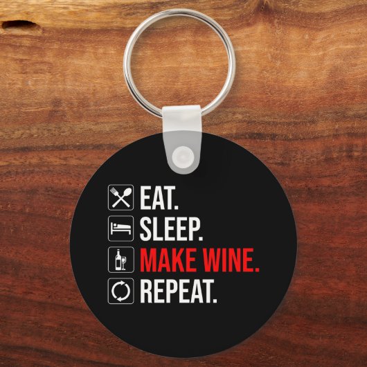 Eet. Slaap. Maak wijn. Herhaal Sleutelhanger (Voorkant)