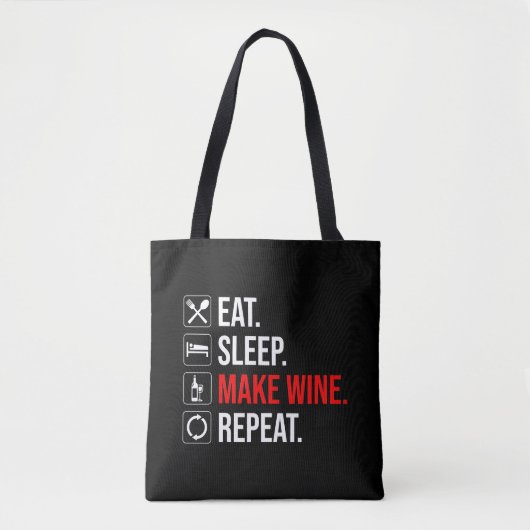 Eet. Slaap. Maak wijn. Herhaal Tote Bag (Voorkant)