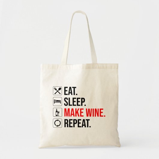 Eet. Slaap. Maak wijn. Herhaal Tote Bag (Voorkant)