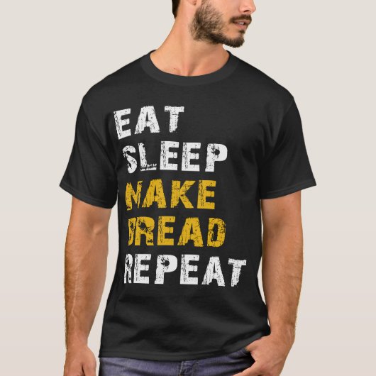 eet slaap maakt brood t-shirt (Voorkant)