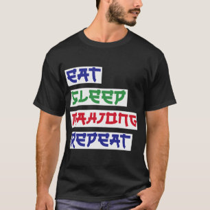 Eet Slaap Mahjong Herhaal Mahjong Kaarten Mahjong  T-shirt